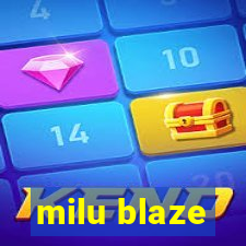 milu blaze