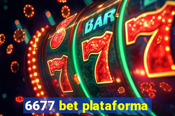 6677 bet plataforma