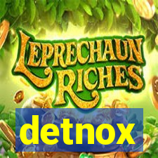 detnox