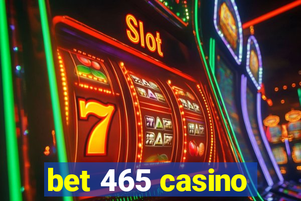 bet 465 casino