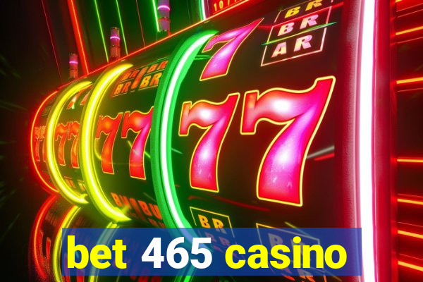 bet 465 casino