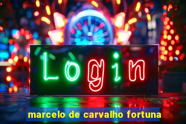 marcelo de carvalho fortuna