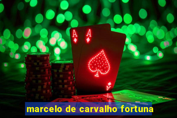 marcelo de carvalho fortuna