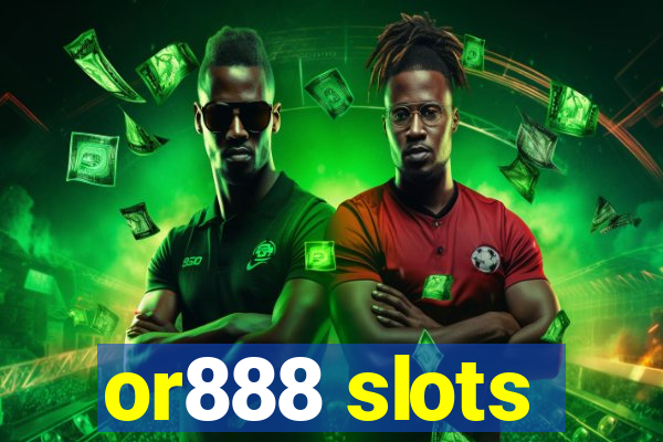 or888 slots