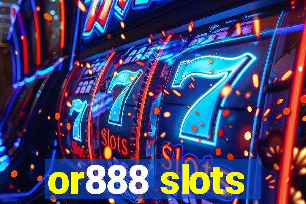 or888 slots