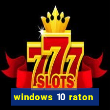 windows 10 raton