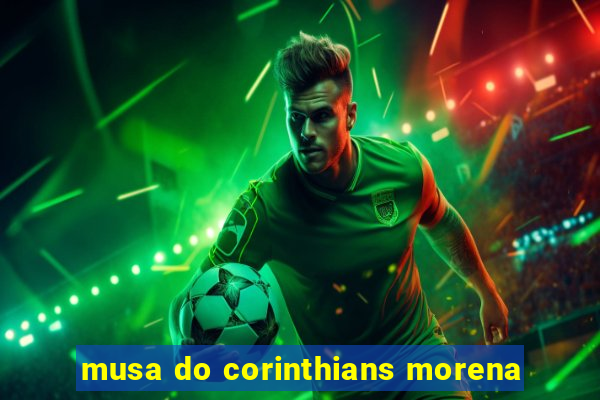 musa do corinthians morena