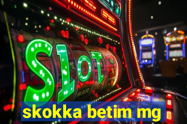 skokka betim mg