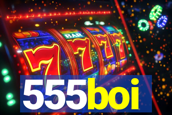 555boi