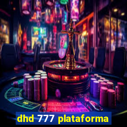 dhd 777 plataforma