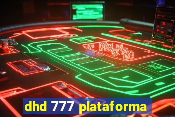 dhd 777 plataforma