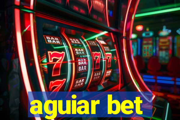 aguiar bet
