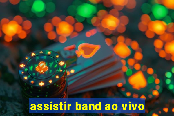 assistir band ao vivo