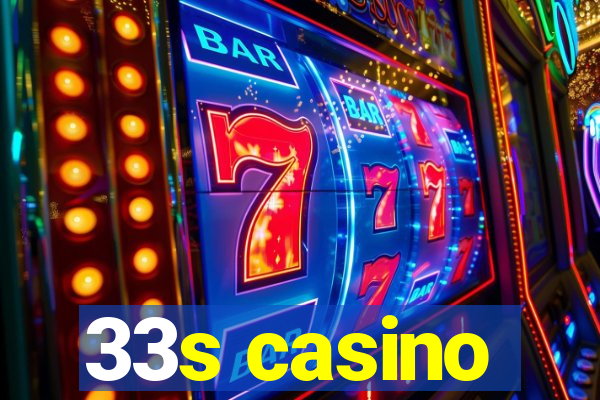 33s casino