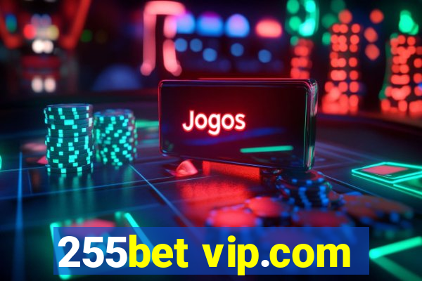 255bet vip.com