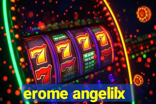 erome angelilx