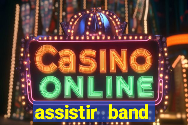 assistir band sports ao vivo