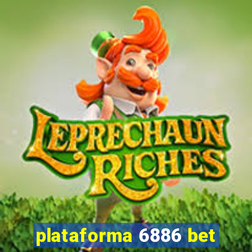 plataforma 6886 bet