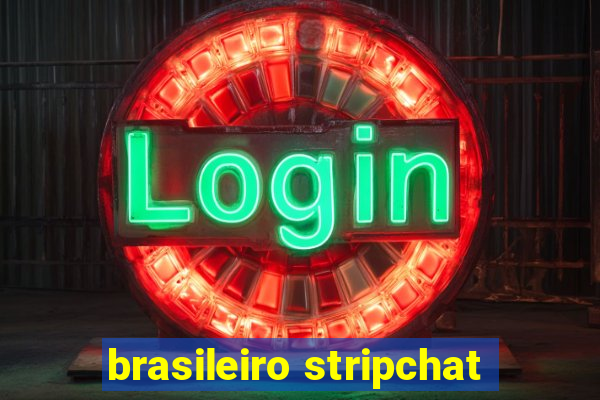 brasileiro stripchat