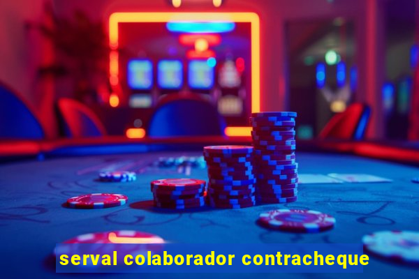 serval colaborador contracheque