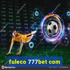 fuleco 777bet com