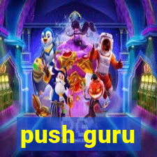 push guru