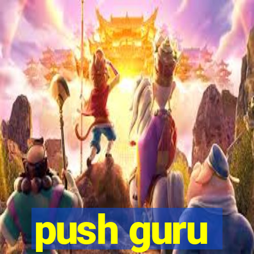 push guru