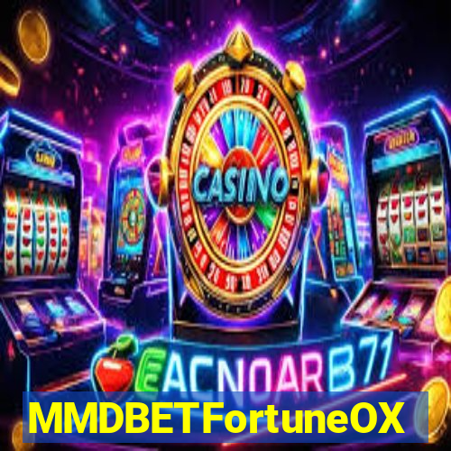 MMDBETFortuneOX