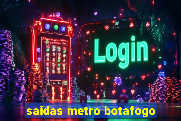 saidas metro botafogo