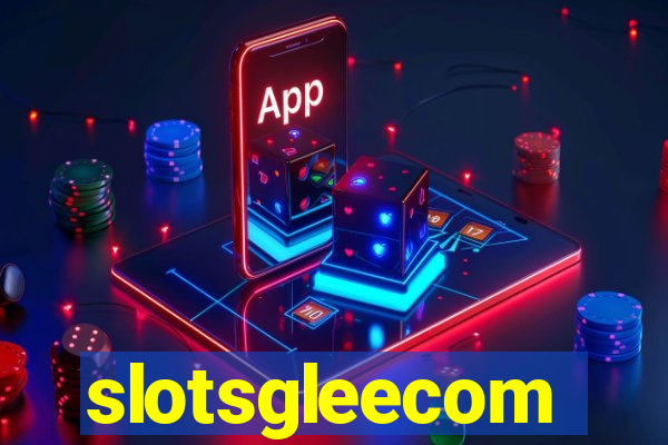 slotsgleecom
