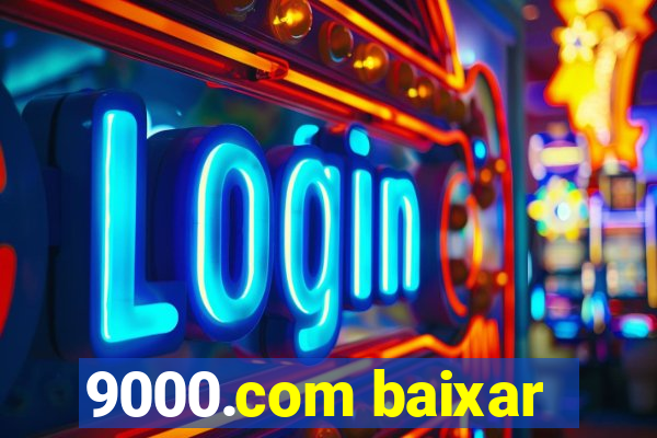 9000.com baixar