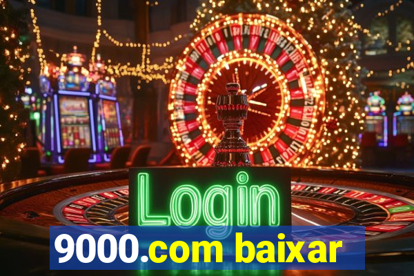 9000.com baixar