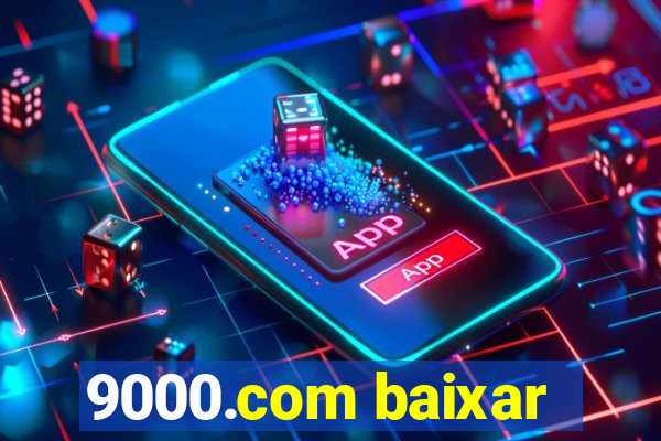 9000.com baixar