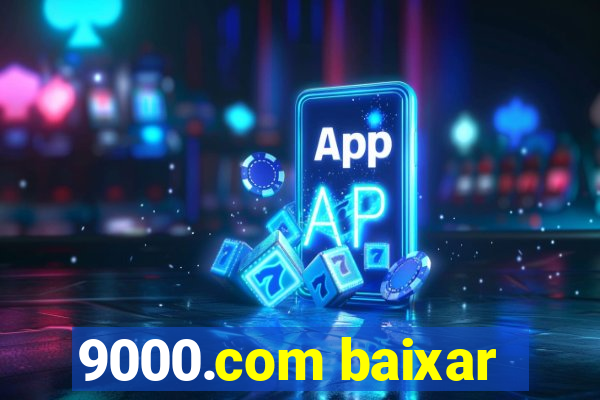 9000.com baixar