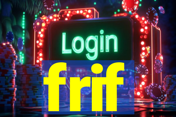 frif