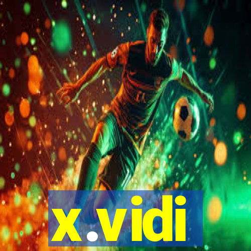 x.vidi