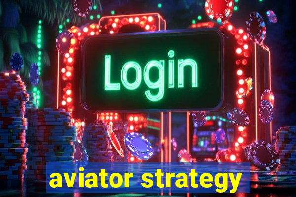 aviator strategy