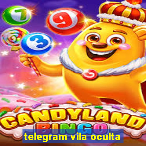 telegram vila oculta