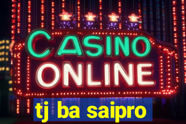 tj ba saipro