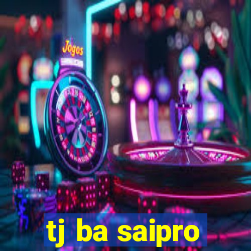 tj ba saipro