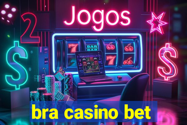 bra casino bet