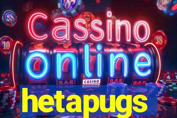 hetapugs