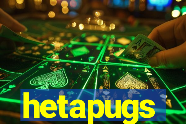 hetapugs
