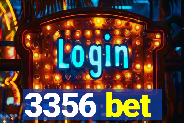 3356 bet