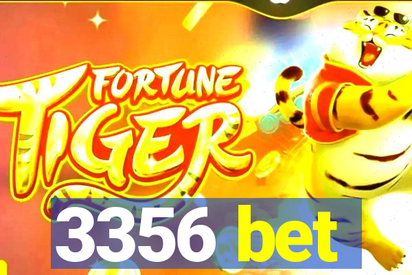 3356 bet