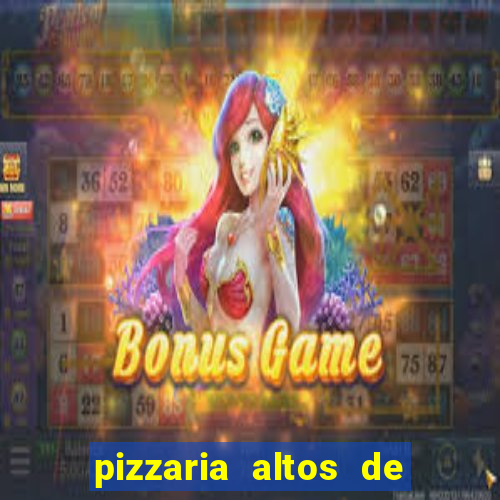 pizzaria altos de santana sjc