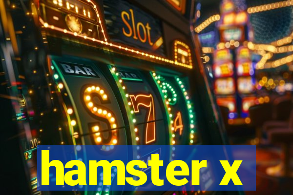 hamster x