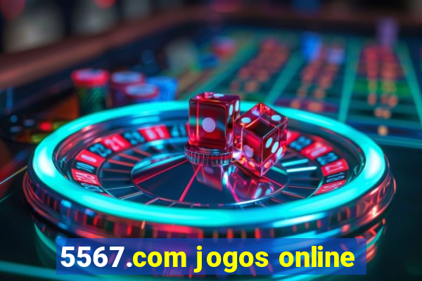 5567.com jogos online