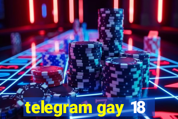telegram gay 18