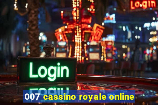 007 cassino royale online